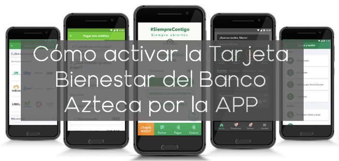 activar tarjeta bienestar banco azteca app
