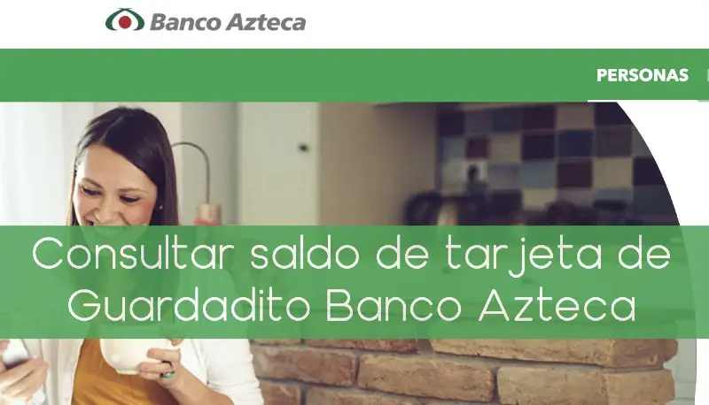 consultar saldo de tarjeta de Guardadito Banco Azteca